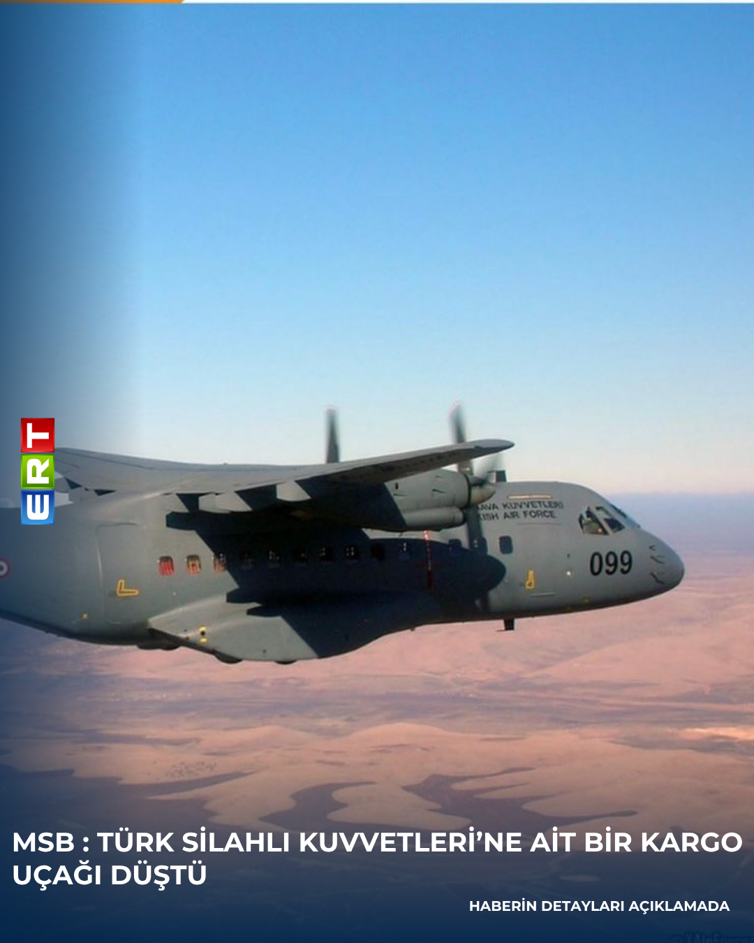 MSB : Türk Silahlı Kuvvetleri'ne ait bir kargo uçağı düştü