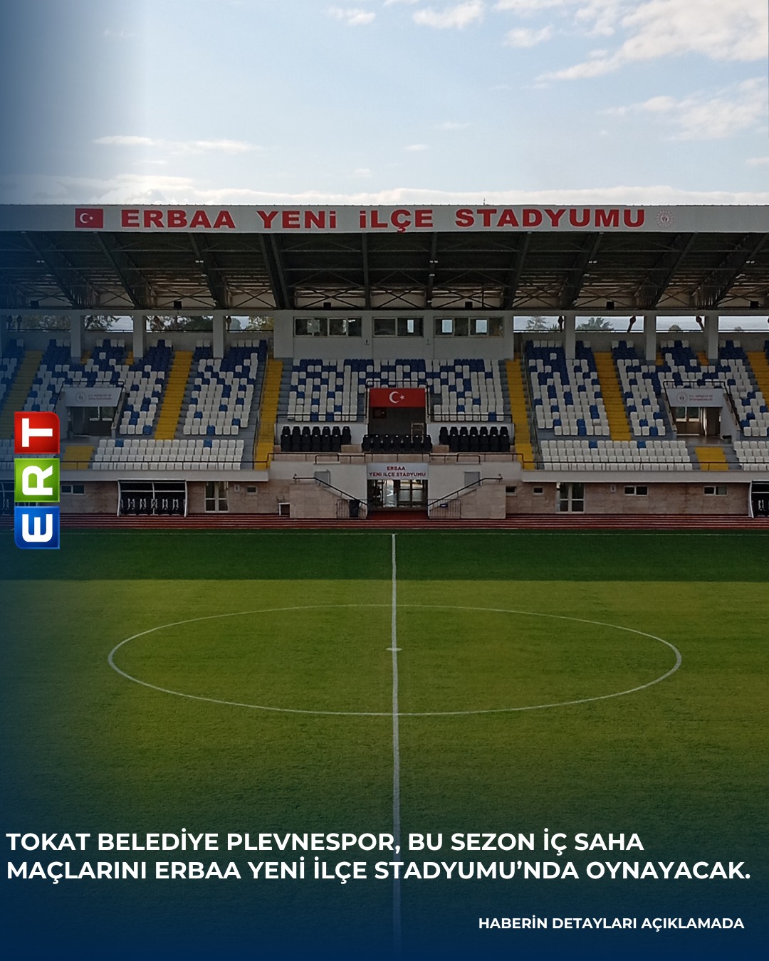 Tokat Belediyesi Plevnespor, Bu Sezon İç Saha Maçlarını Erbaa Yeni İlçe Stadyumu'na Oynayacak.